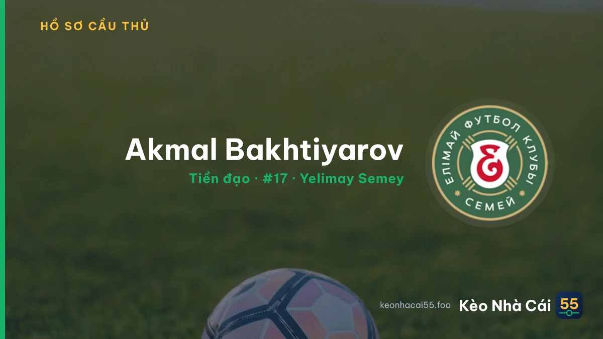 Akmal Bakhtiyarov — Yelimay Semey