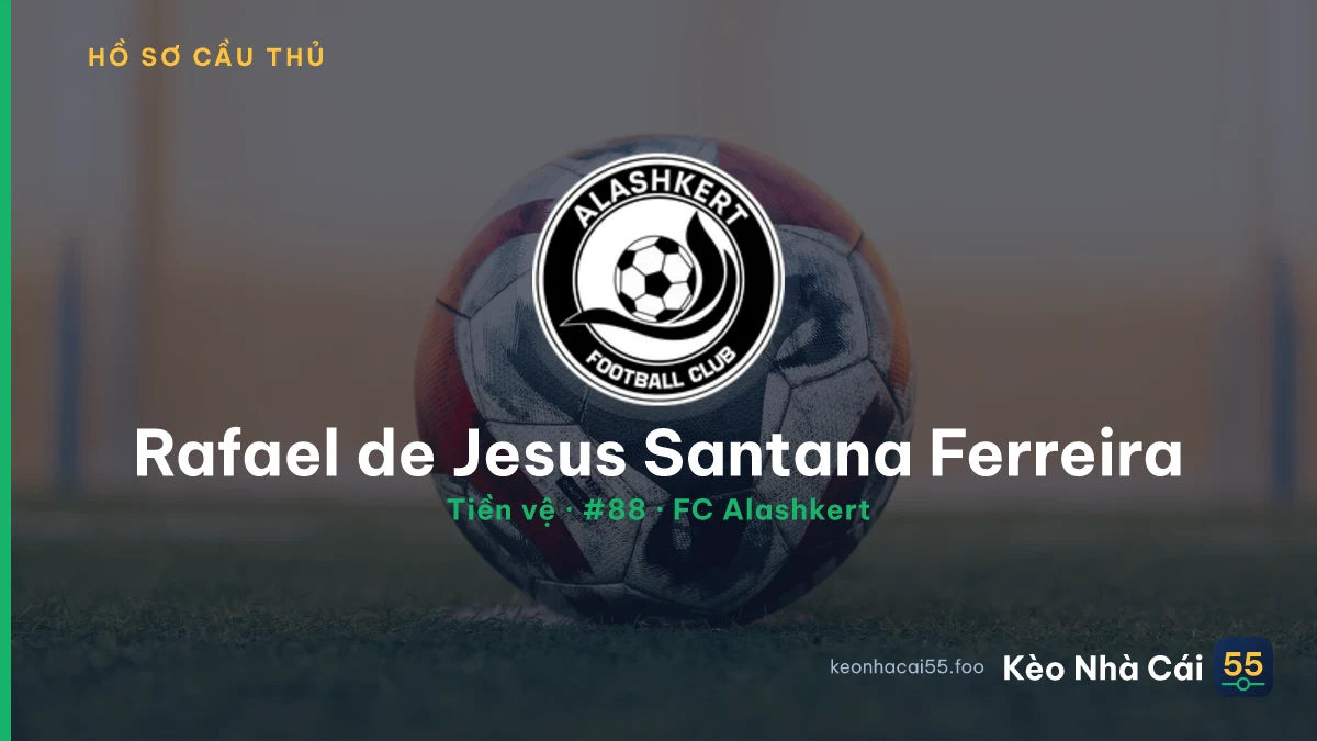Rafael de Jesus Santana Ferreira — FC Alashkert