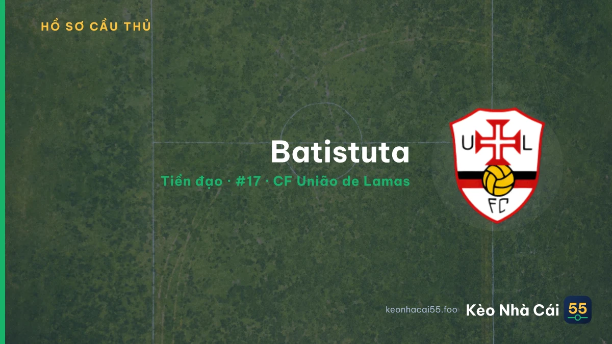 Batistuta — CF União de Lamas