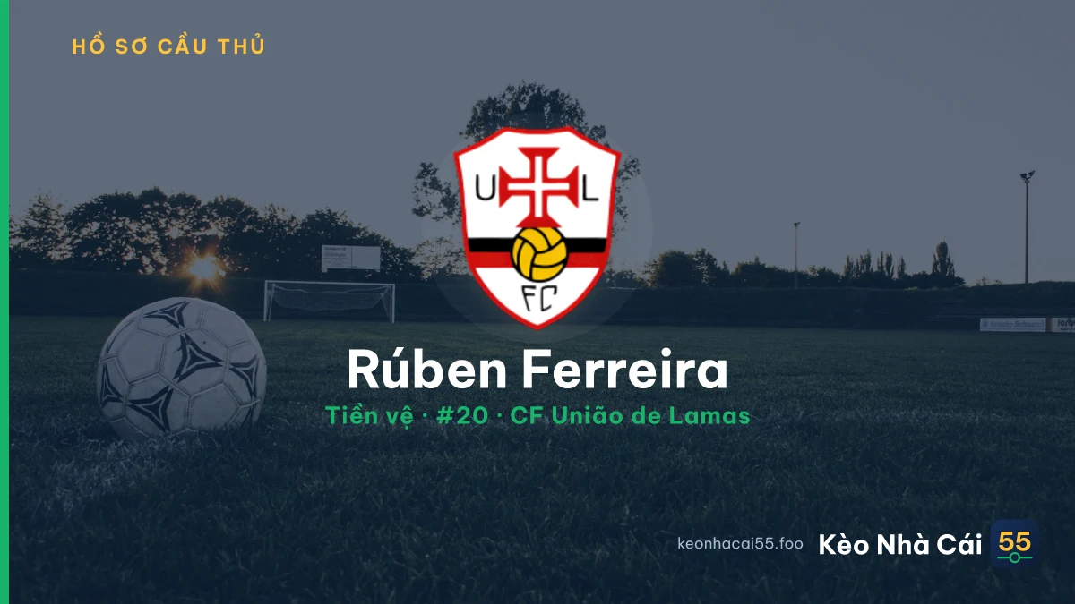 Rúben Ferreira — CF União de Lamas