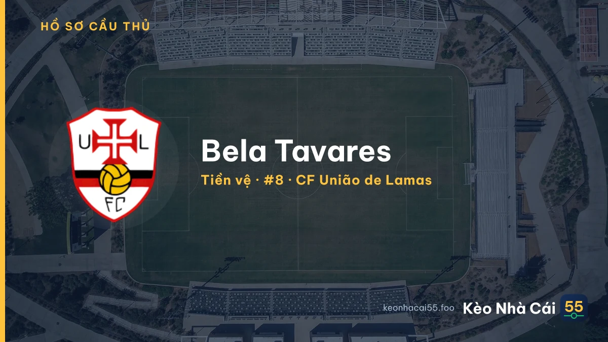 Bela Tavares — CF União de Lamas