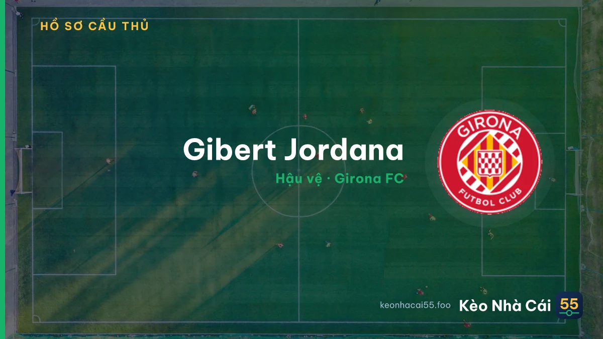 Gibert Jordana — Girona FC