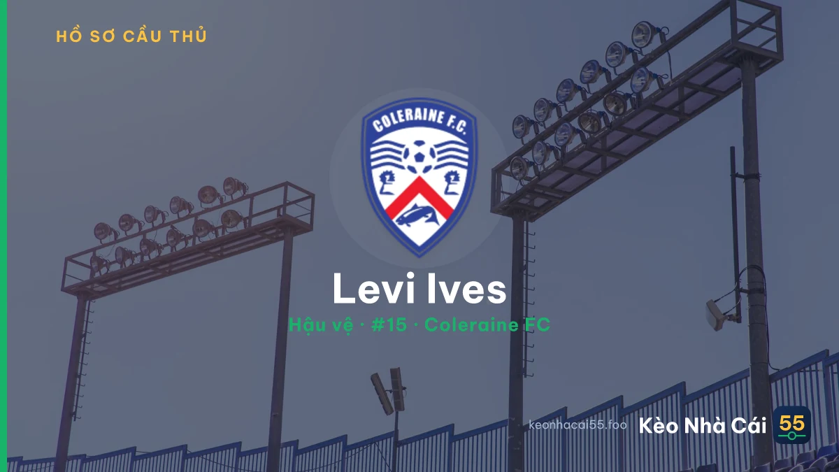 Levi Ives — Coleraine FC