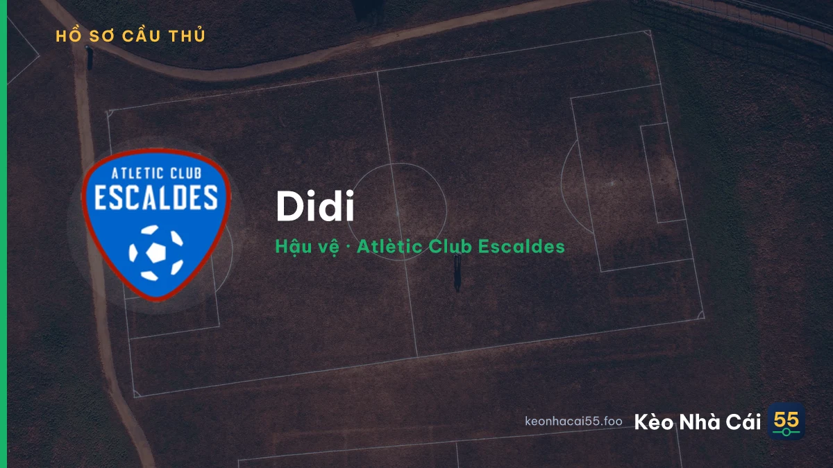 Didi — Atlètic Club Escaldes