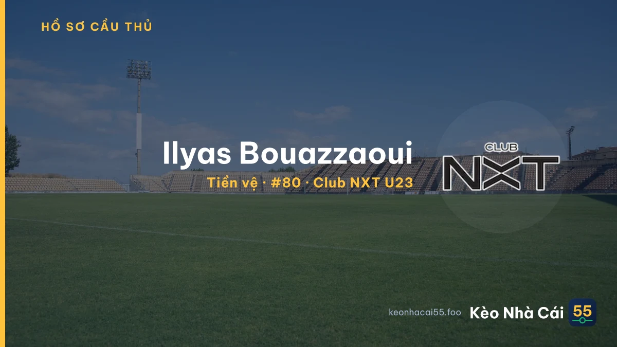 Ilyas Bouazzaoui — Club NXT U23