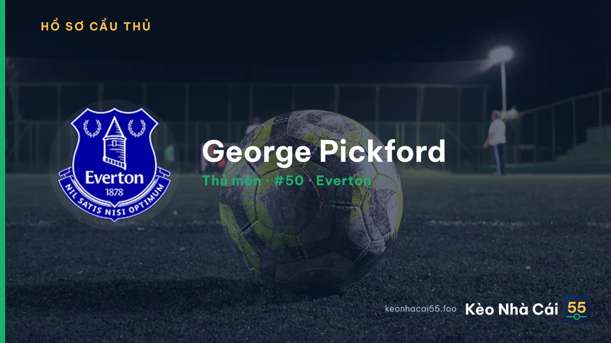 George Pickford — Everton
