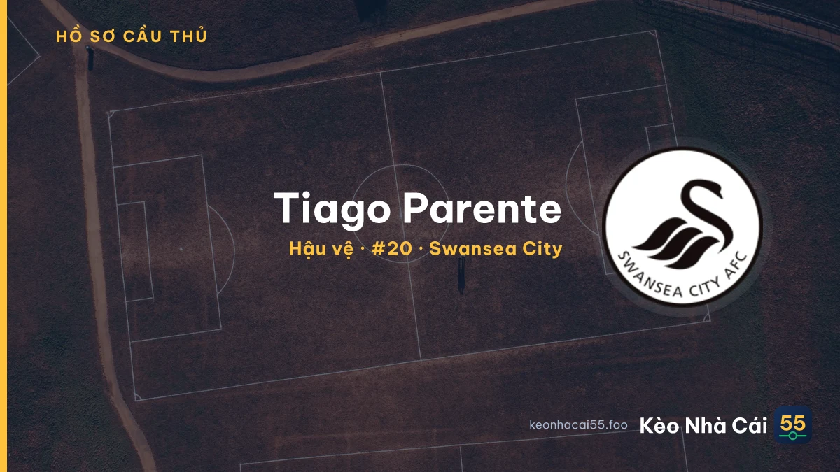 Tiago Parente — Swansea City