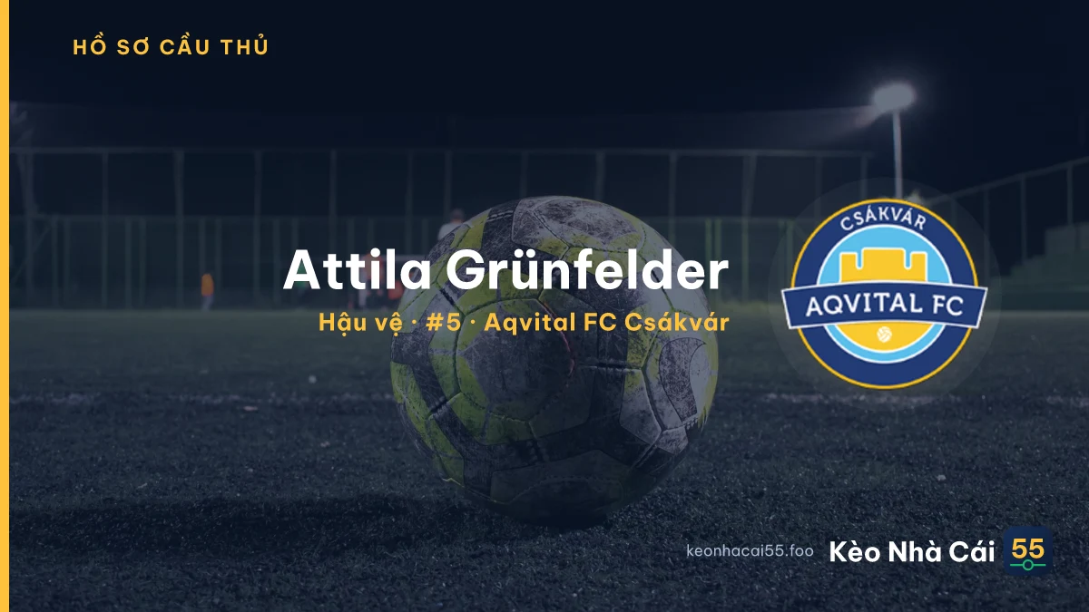 Attila Grünfelder — Aqvital FC Csákvár