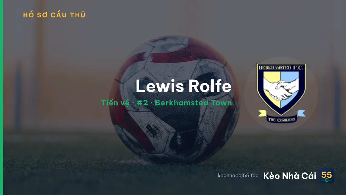 Lewis Rolfe — Berkhamsted Town