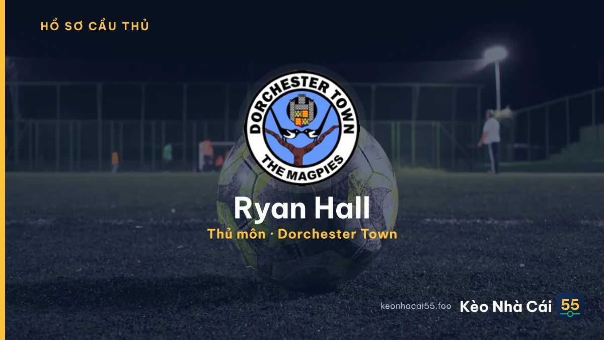 Ryan Hall — Dorchester Town