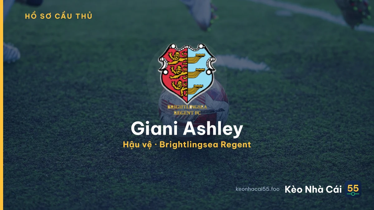 Giani Ashley — Brightlingsea Regent