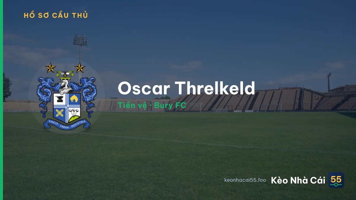 Oscar Threlkeld — Bury FC