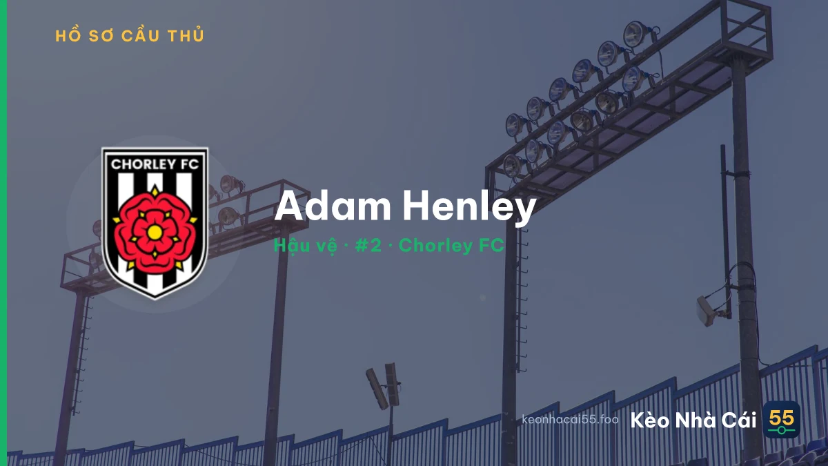 Adam Henley — Chorley FC