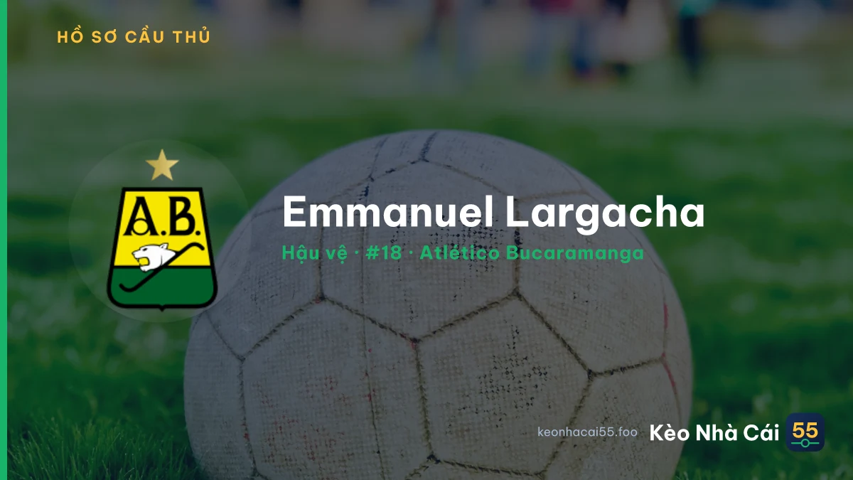 Emmanuel Largacha — Atlético Bucaramanga