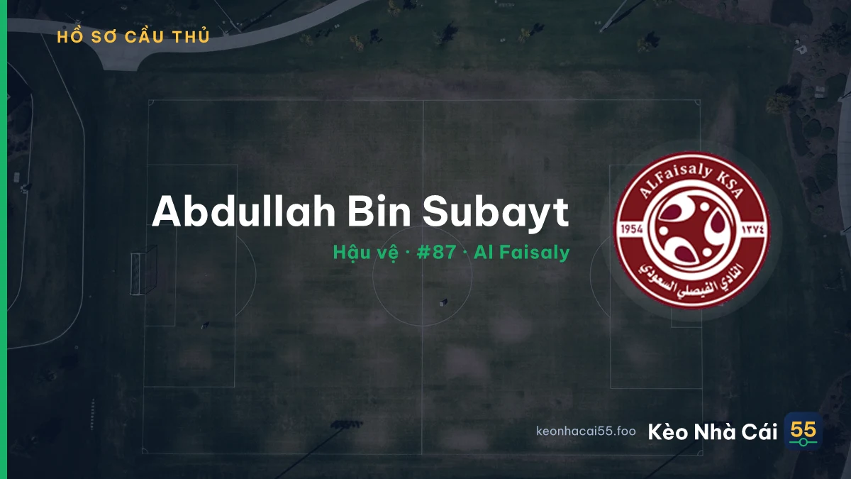 Abdullah Bin Subayt — Al Faisaly