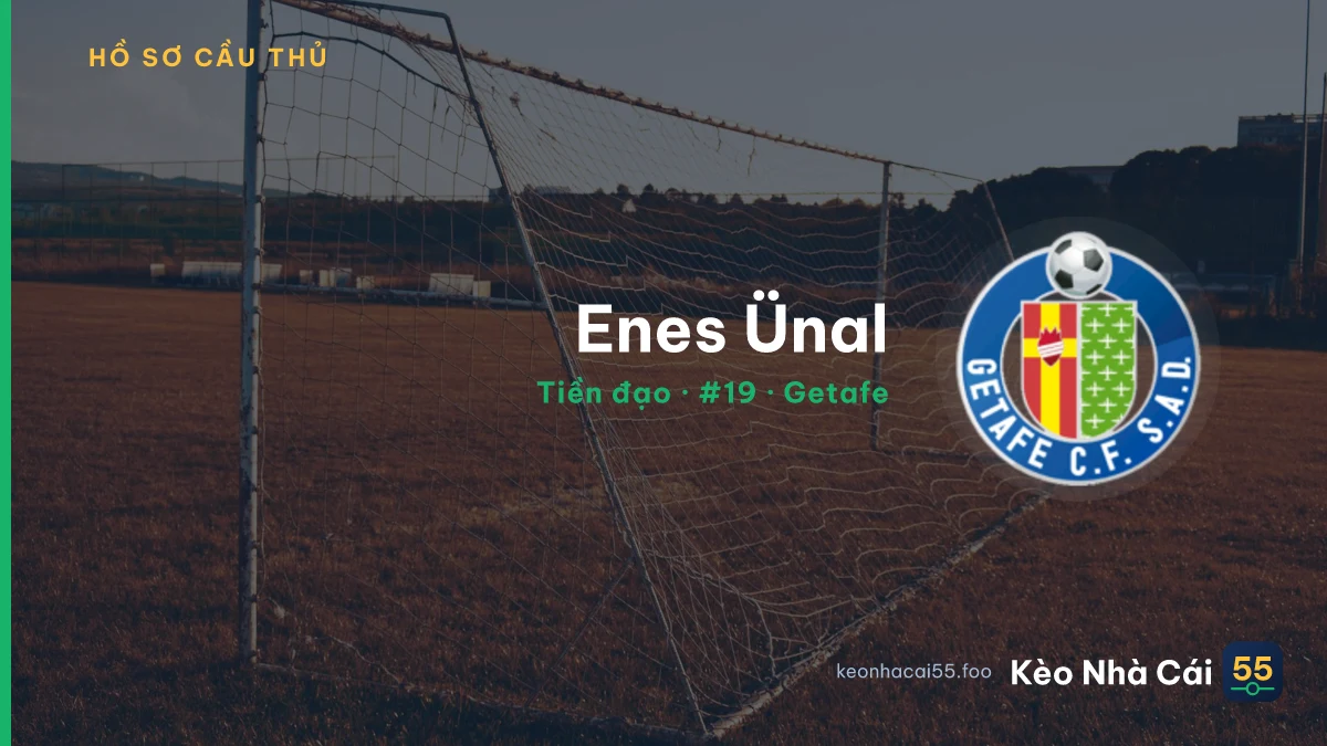 Enes Ünal — Getafe