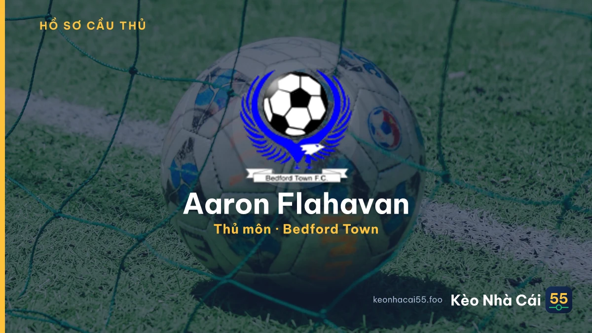 Aaron Flahavan — Bedford Town