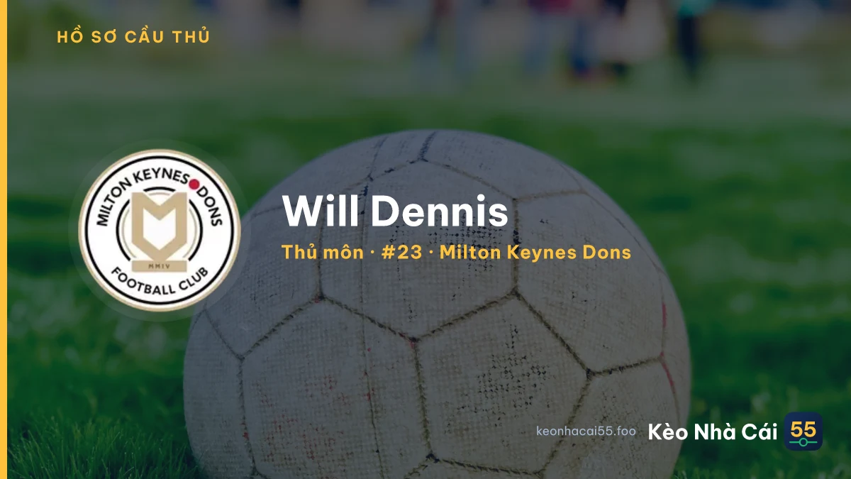 Will Dennis — Milton Keynes Dons