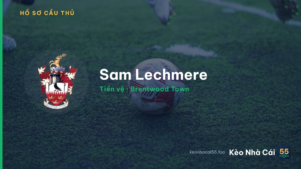 Sam Lechmere — Brentwood Town