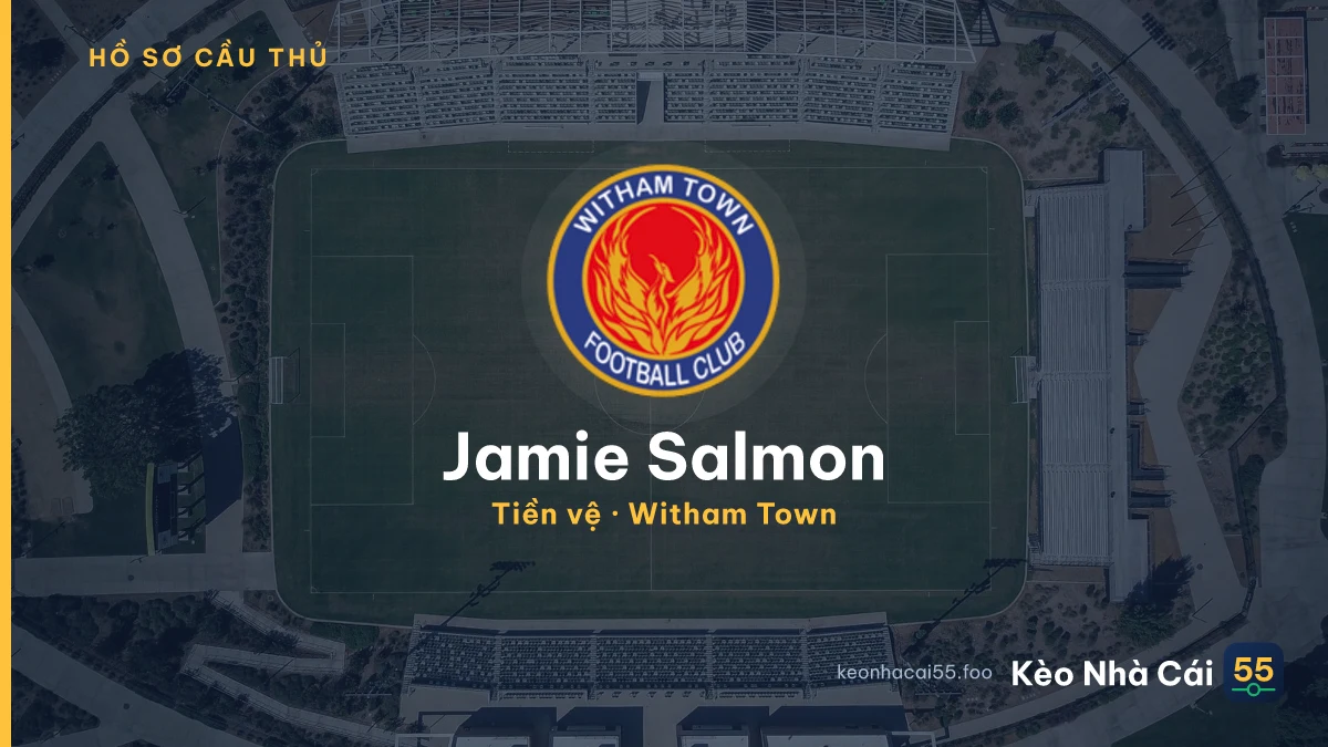 Jamie Salmon — Witham Town