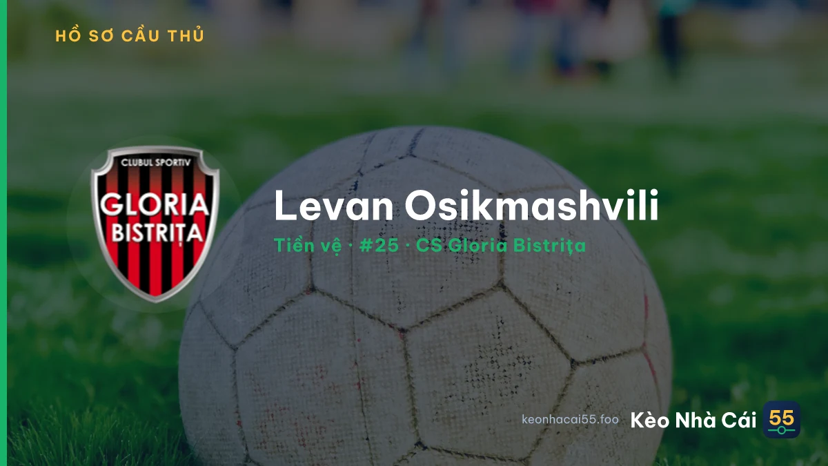 Levan Osikmashvili — CS Gloria Bistrița