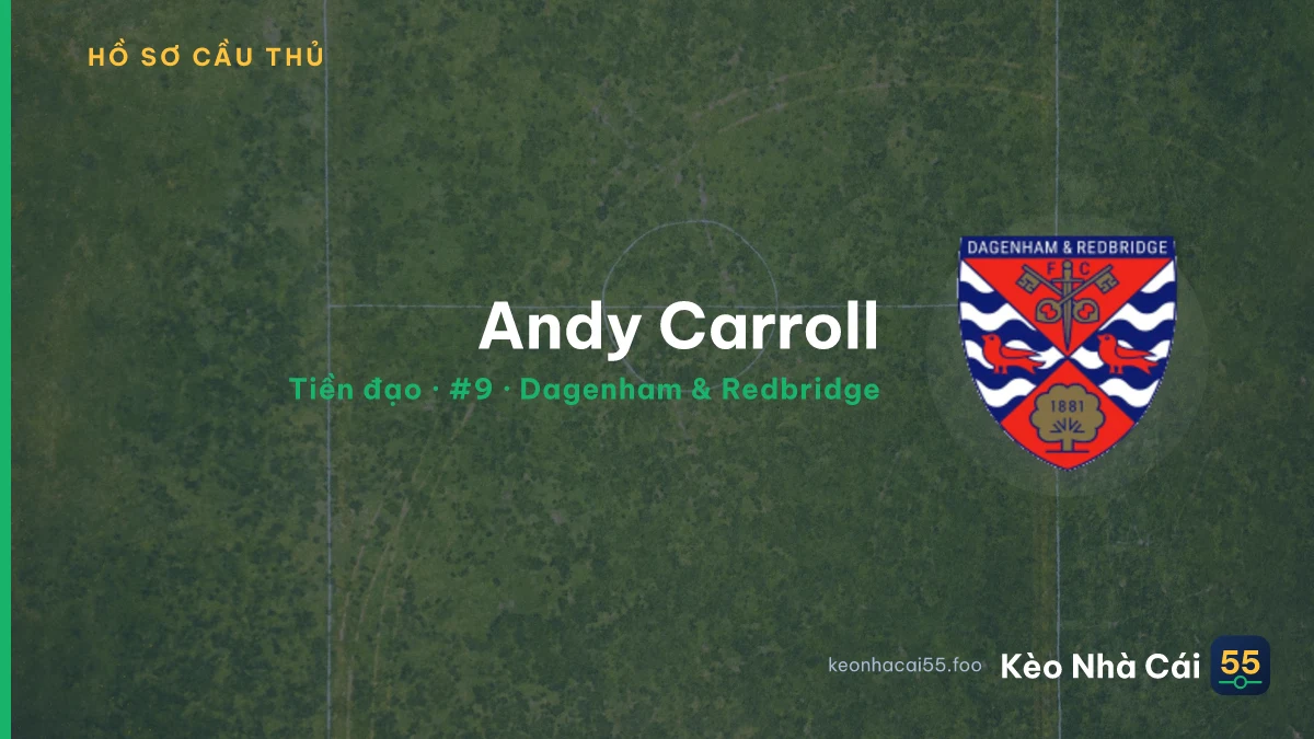 Andy Carroll — Dagenham & Redbridge