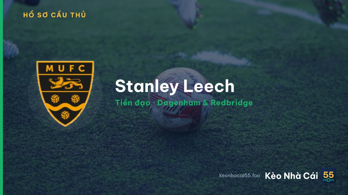 Stanley Leech — Dagenham & Redbridge