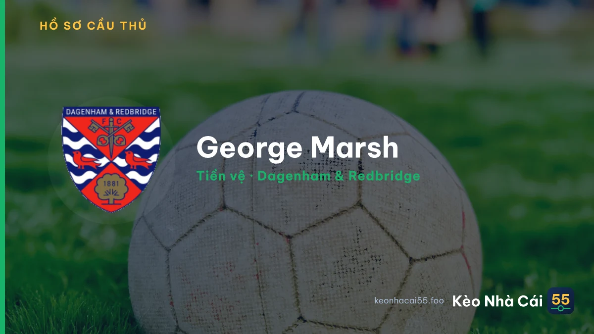 George Marsh — Dagenham & Redbridge