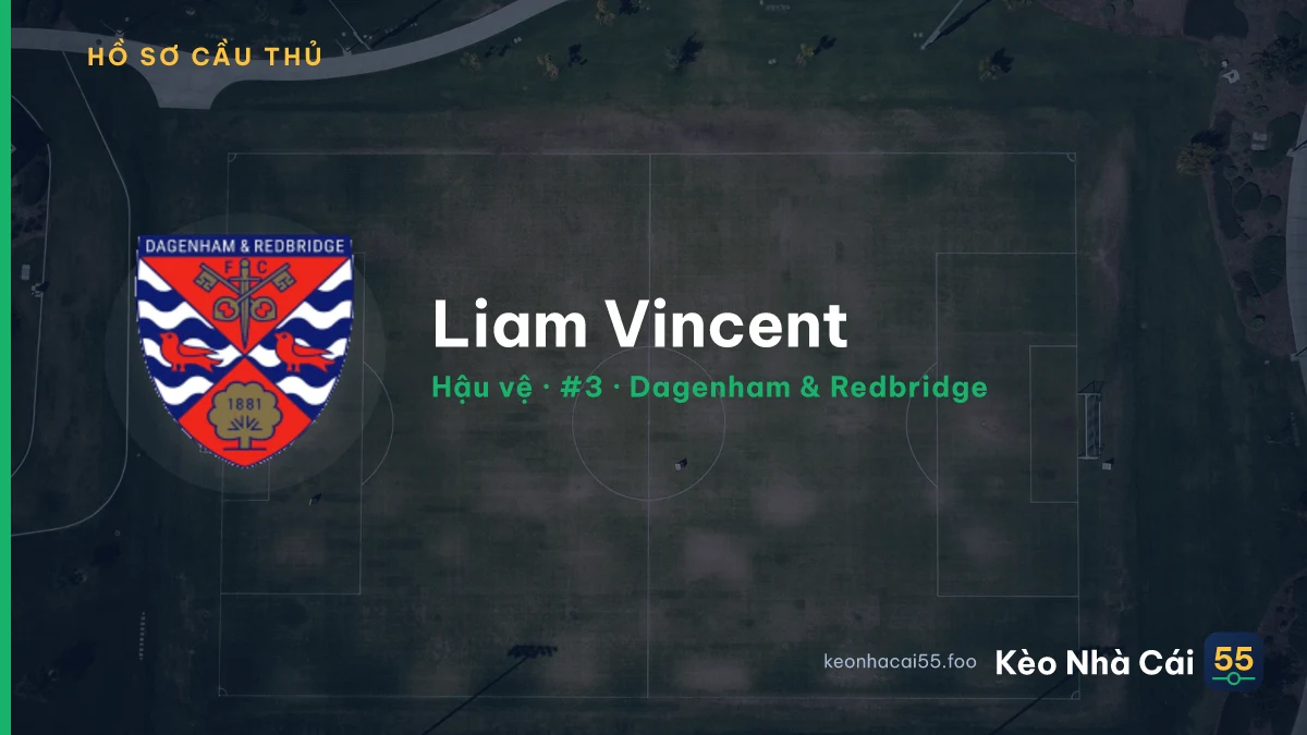 Liam Vincent — Dagenham & Redbridge
