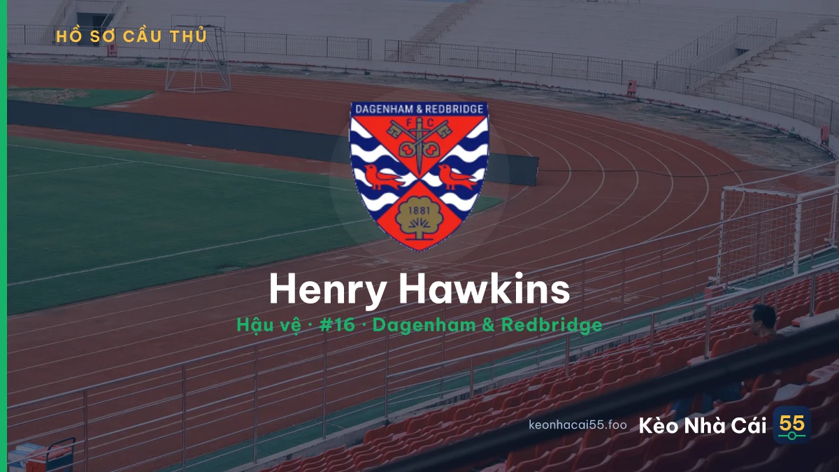 Henry Hawkins — Dagenham & Redbridge