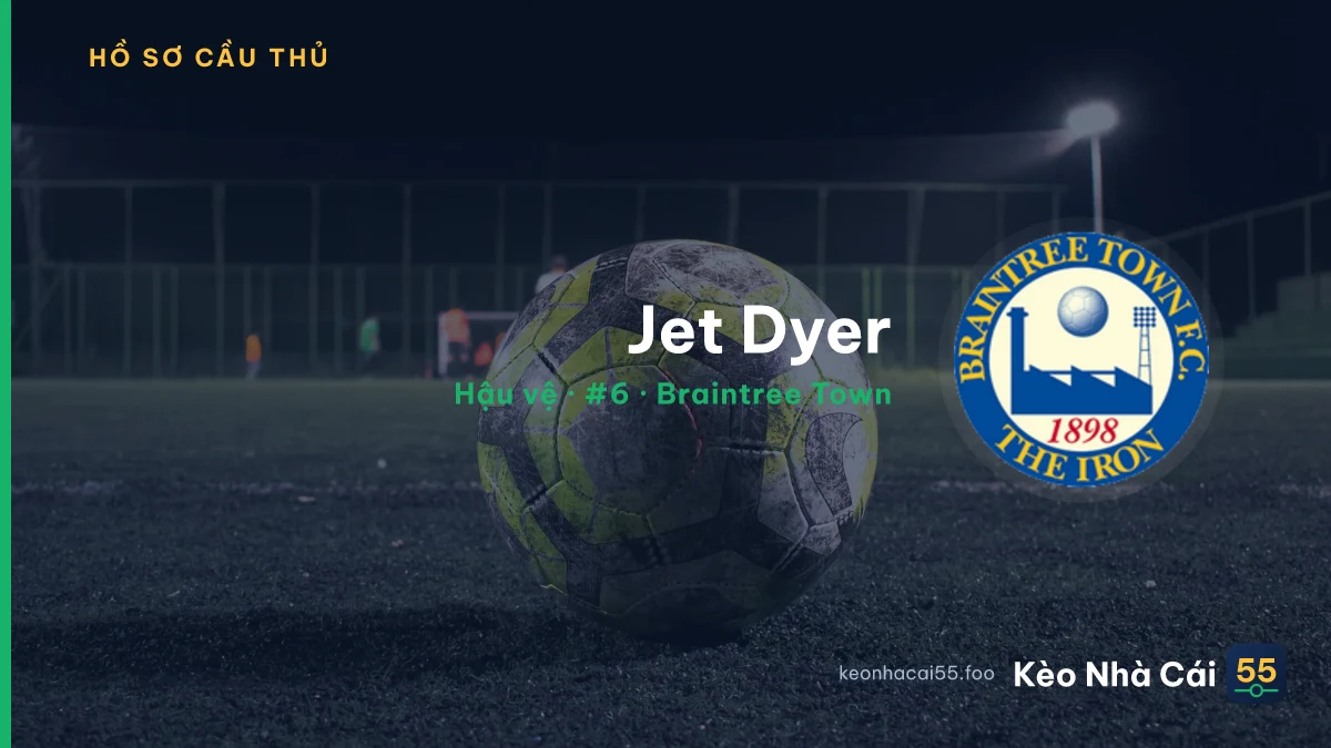 Jet Dyer — Braintree Town