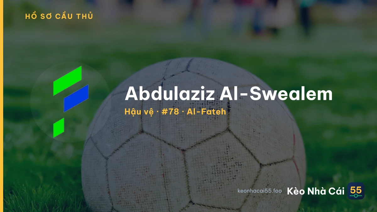 Abdulaziz Al-Swealem — Al-Fateh