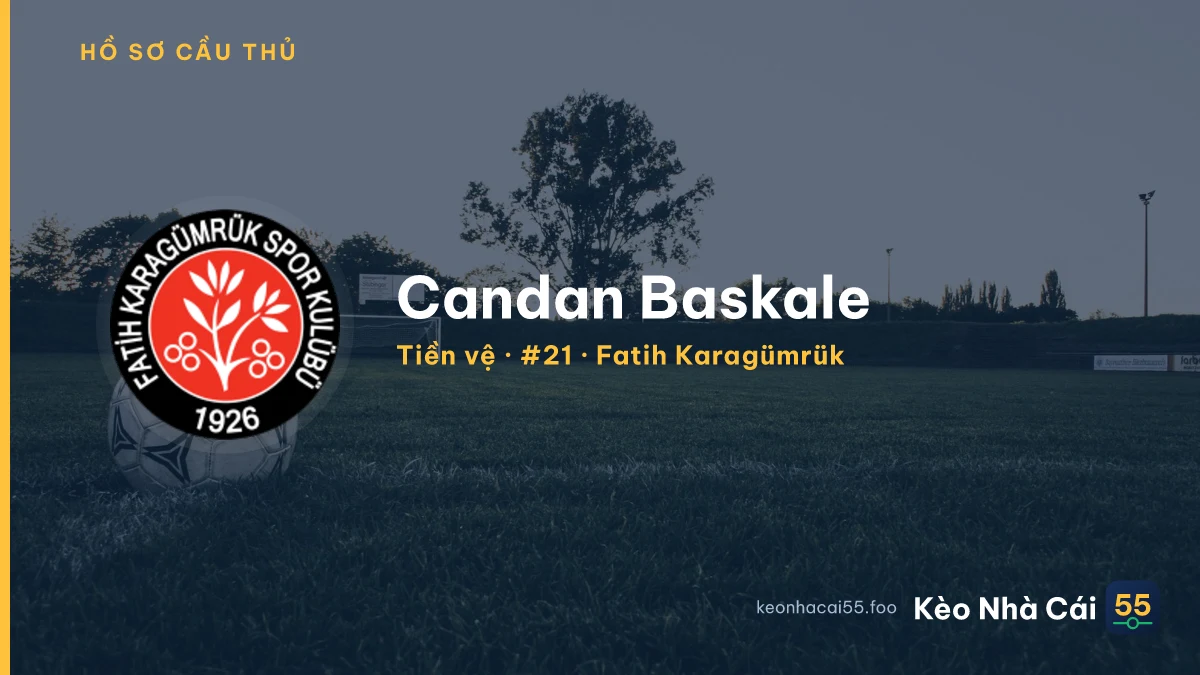 Candan Baskale — Fatih Karagümrük