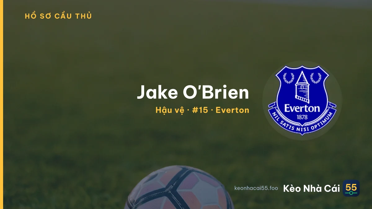 Jake O'Brien — Everton