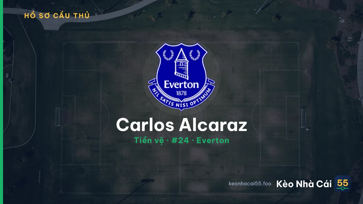 Carlos Alcaraz — Everton