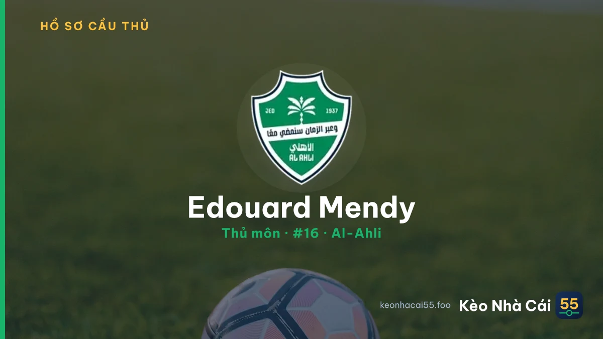 Edouard Mendy — Al-Ahli
