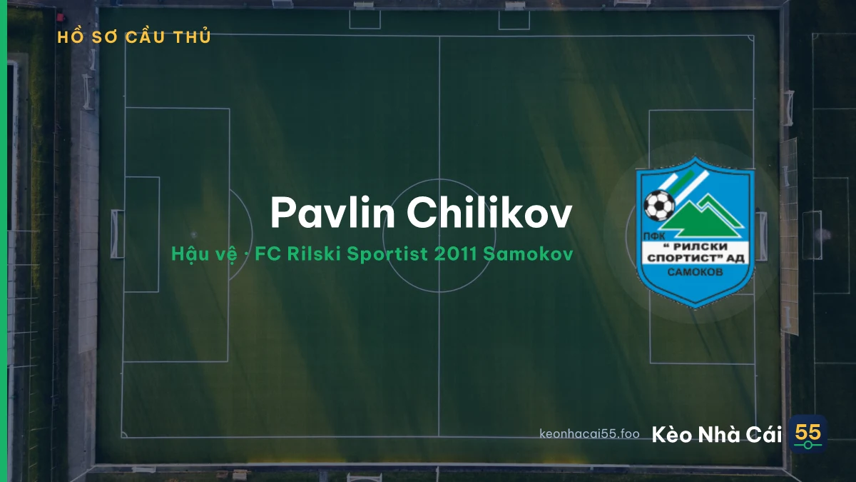 Pavlin Chilikov — FC Rilski Sportist 2011 Samokov