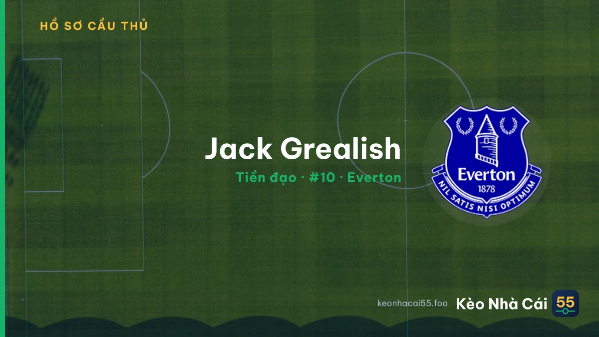 Jack Grealish — Everton