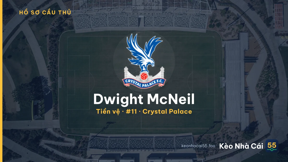 Dwight McNeil — Crystal Palace