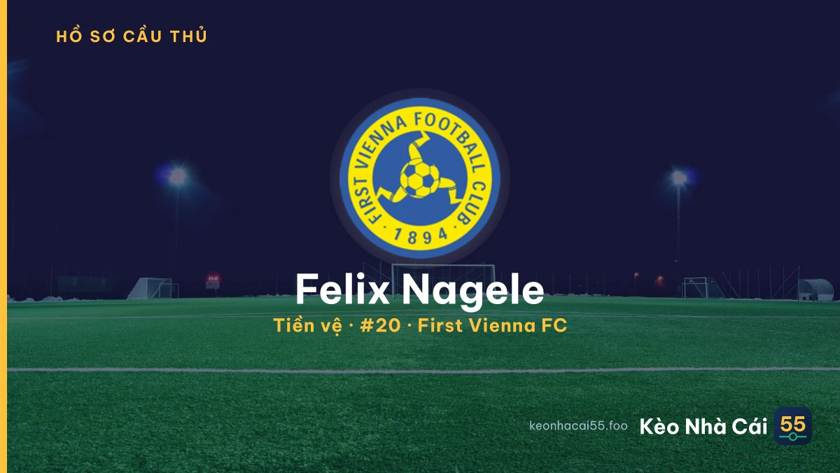 Felix Nagele — First Vienna FC
