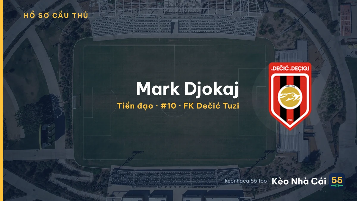 Mark Djokaj — FK Dečić Tuzi
