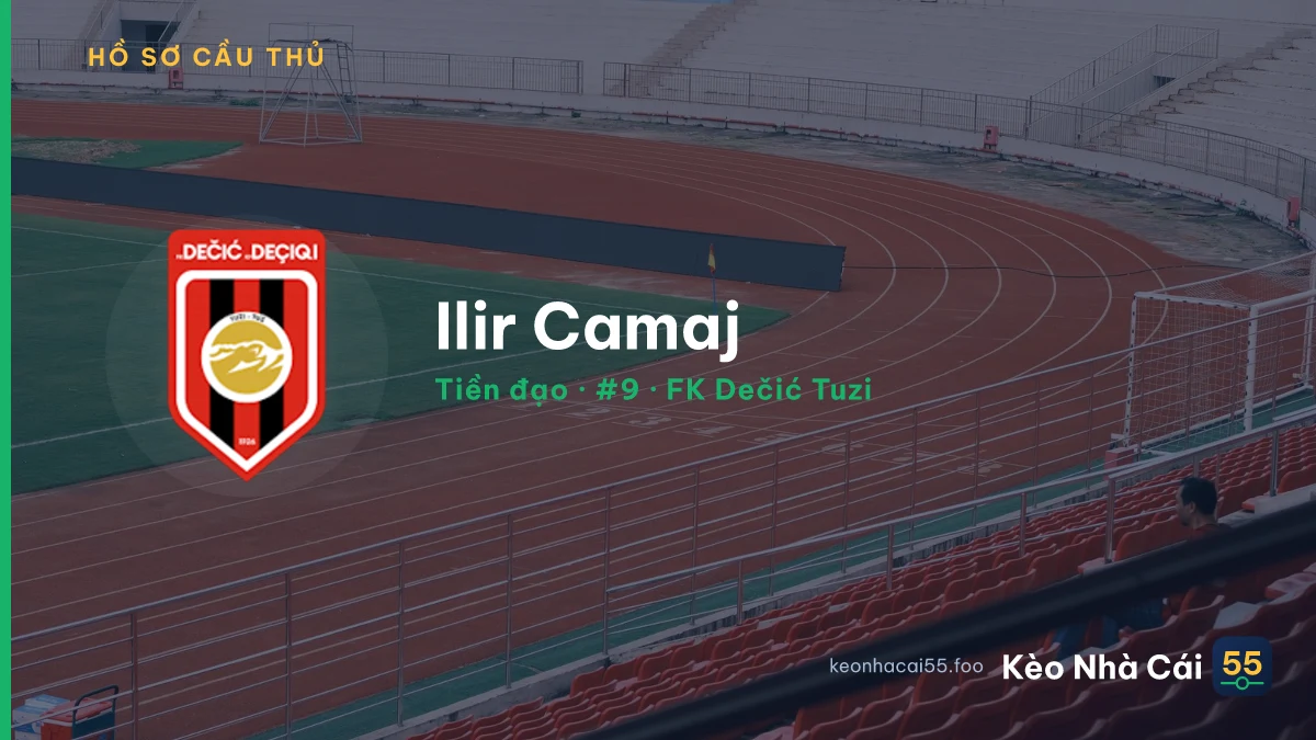 Ilir Camaj — FK Dečić Tuzi