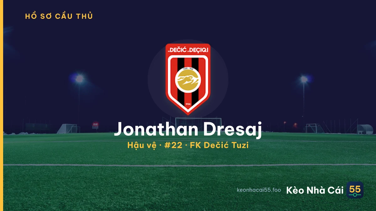 Jonathan Dresaj — FK Dečić Tuzi