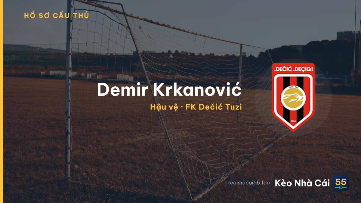 Demir Krkanović — FK Dečić Tuzi