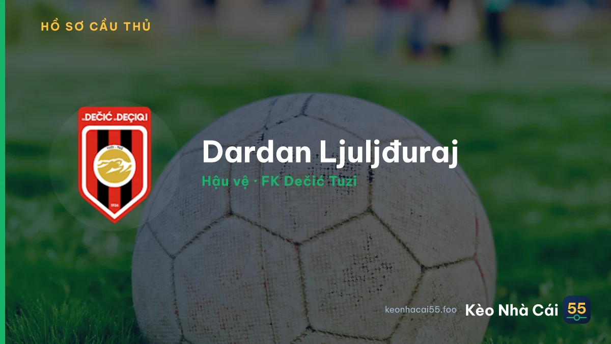 Dardan Ljuljđuraj — FK Dečić Tuzi