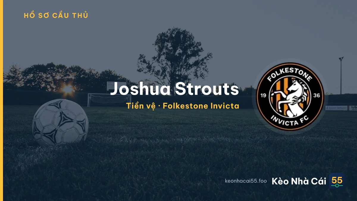 Joshua Strouts — Folkestone Invicta