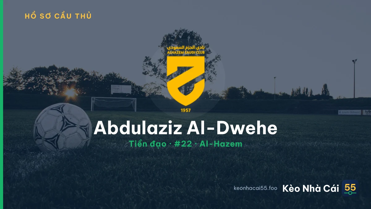 Abdulaziz Al-Dwehe — Al-Hazem