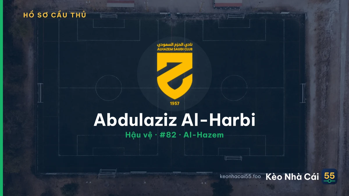 Abdulaziz Al-Harbi — Al-Hazem