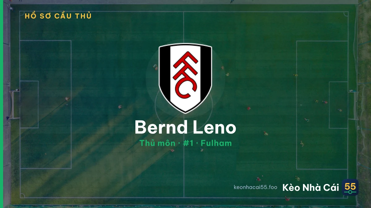 Bernd Leno — Fulham