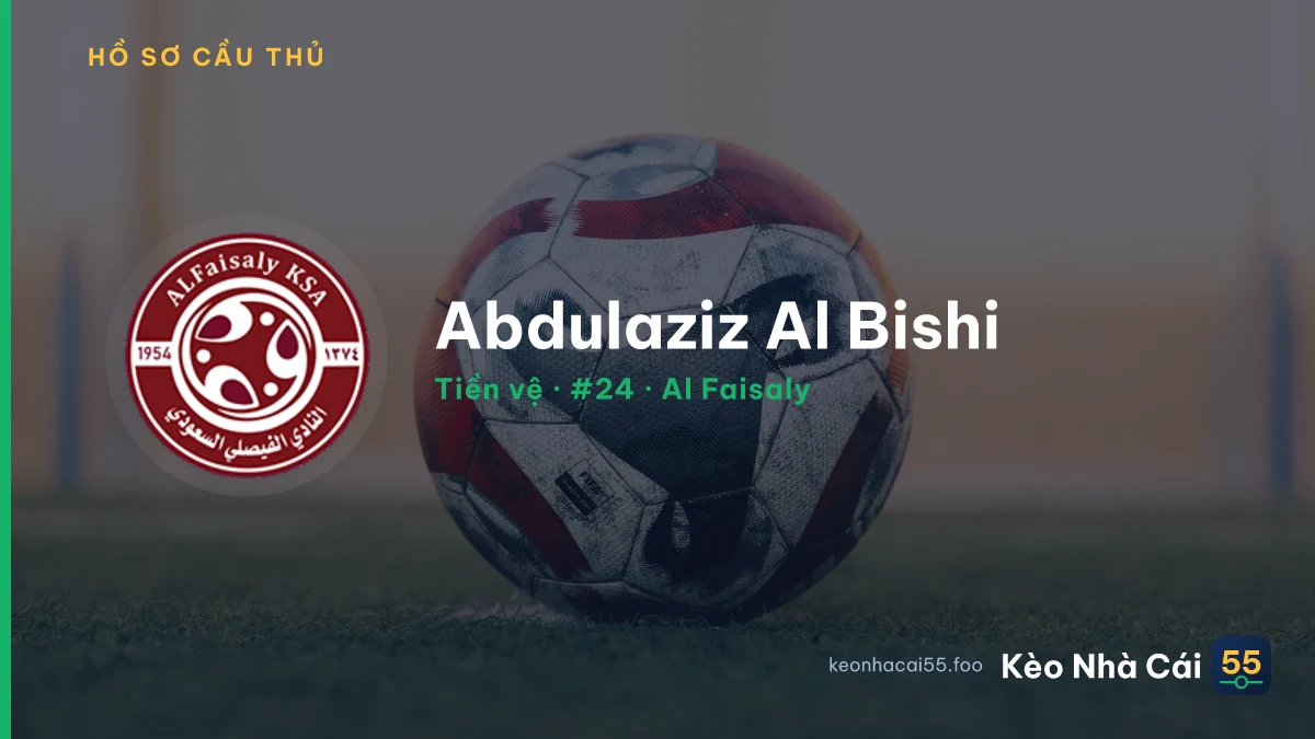 Abdulaziz Al Bishi — Al Faisaly